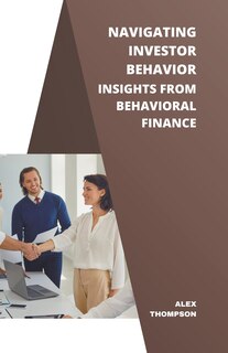 Front cover_Navigating Investor Behavior
