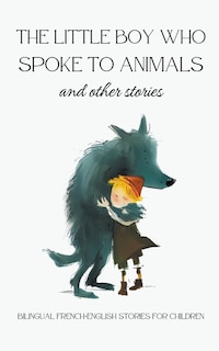 Front cover_The Little Boy who Spoke to Animals and Other Stories