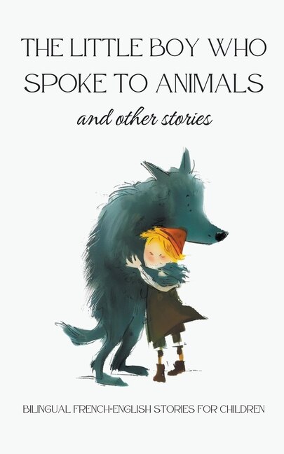 Front cover_The Little Boy who Spoke to Animals and Other Stories