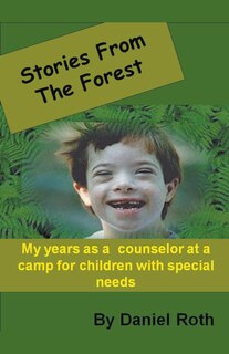 Couverture_Stories from the Forest -- Stories by a Counselor at a Camp for Children with Special Needs