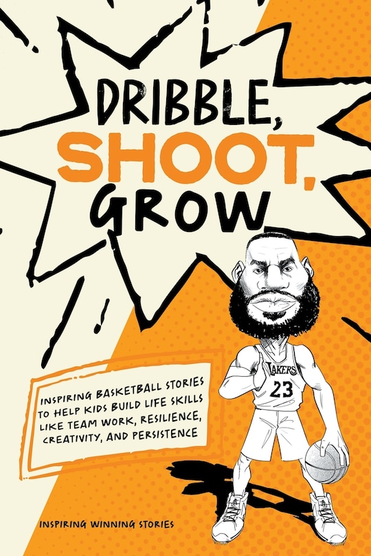 Couverture_Dribble, Shoot, Grow