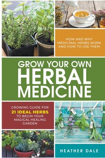 Couverture_Grow Your Own Herbal Medicine
