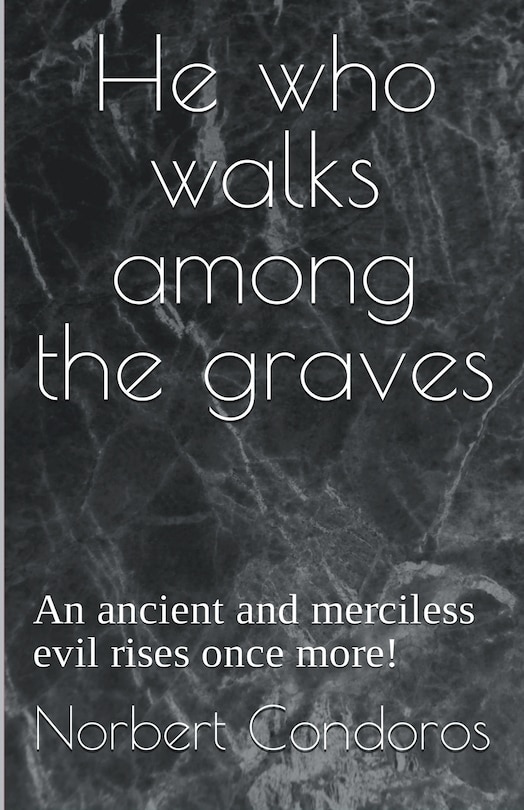 Front cover_He Who Walks Among The Graves