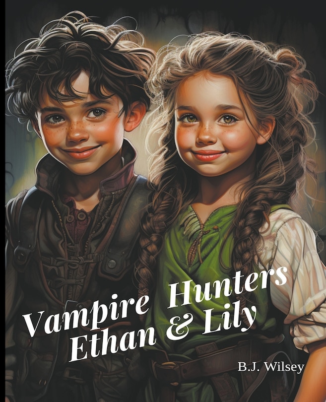 Front cover_Vampire Hunters Ethan & Lily