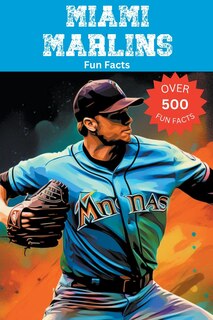 Front cover_Miami Marlins Fun Facts