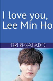 Front cover_I Love You, Lee Min Ho