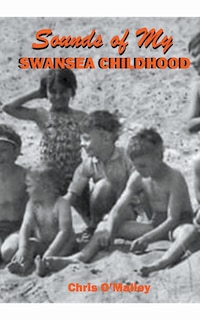Front cover_Sounds of my Swansea Childhood