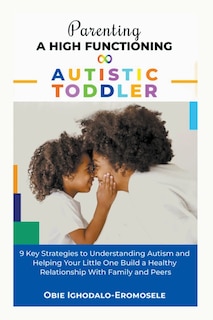 Couverture_Parenting A High-Functioning Autistic Toddler