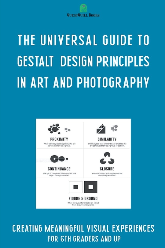 Front cover_The Universal Guide to Gestalt Design Principles in Art and Photography