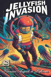 Front cover_Jellyfish Invasion