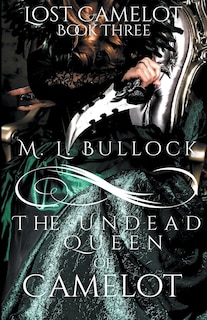Front cover_The Undead Queen of Camelot