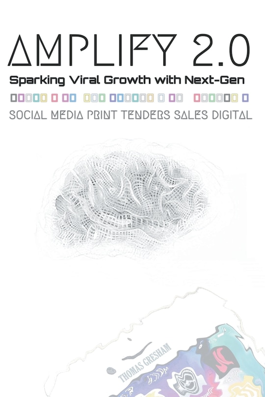 Couverture_Amplify 2.0 Sparking Viral Growth with Next-Gen Social Media Print Tenders Sales Digital