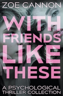 Front cover_With Friends Like These