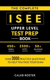 Front cover_The Complete ISEE Upper Level Test Prep Book