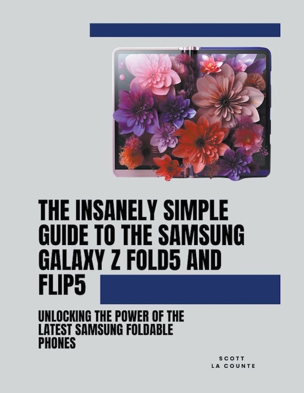Couverture_The Insanely Simple Guide to the Samsung Galaxy Z Fold 5 and Flip 5