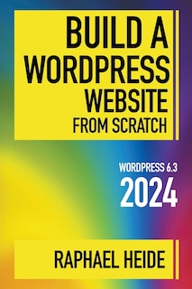Front cover_Build a WordPress Website From Scratch 2024