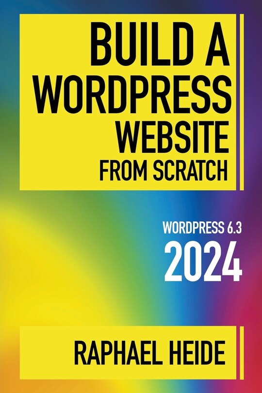 Front cover_Build a WordPress Website From Scratch 2024