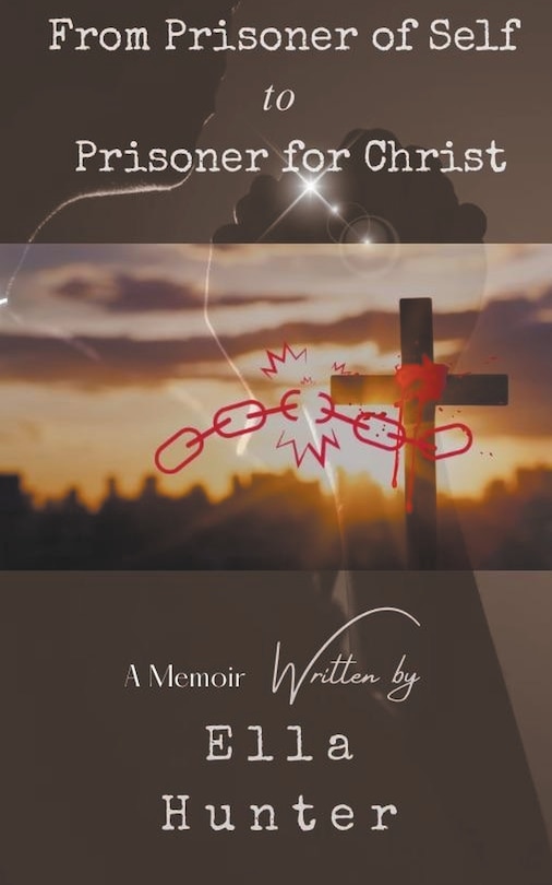 Front cover_From Prisoner of Self to Prisoner for Christ