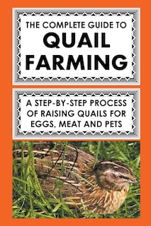 Front cover_The Complete Guide To Quail Farming