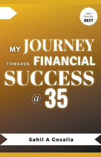 Front cover_My Journey Towards Financial Success @ 35