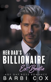 Front cover_Her Dad's Billionaire Ex-Bestie