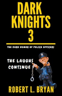 Couverture_DARK KNIGHTS, The Dark Humor of Police Officers