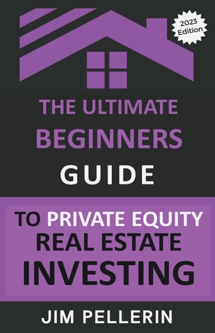 Front cover_The Ultimate Beginners Guide to Private Equity Real Estate Investing