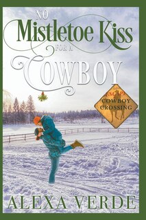 Front cover_No Mistletoe Kiss for a Cowboy