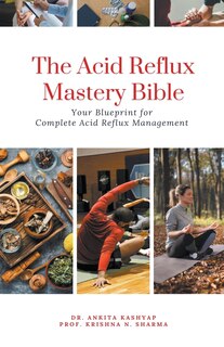 Front cover_The Acid Reflux Mastery Bible