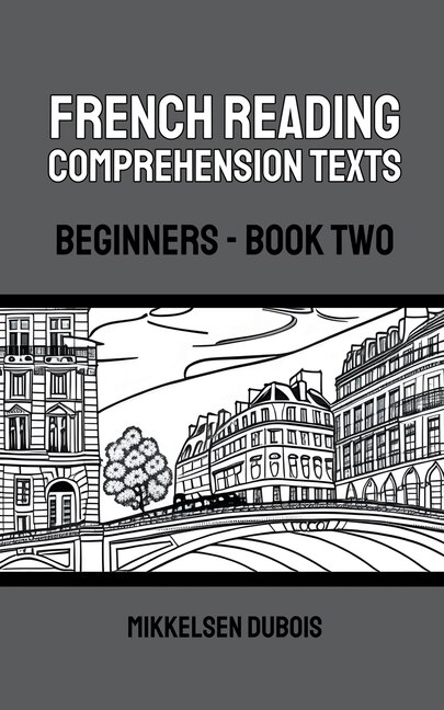 French Reading Comprehension Texts: Beginners - Book Two