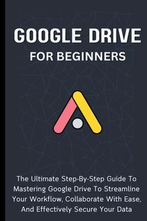 Front cover_Google Drive For Beginners