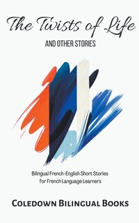 Front cover_The Twists of Life and Other Stories