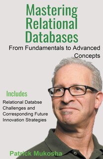 Front cover_Mastering Relational Databases