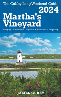 Front cover_MARTHA'S VINEYARD The Cubby 2024 Long Weekend Guide