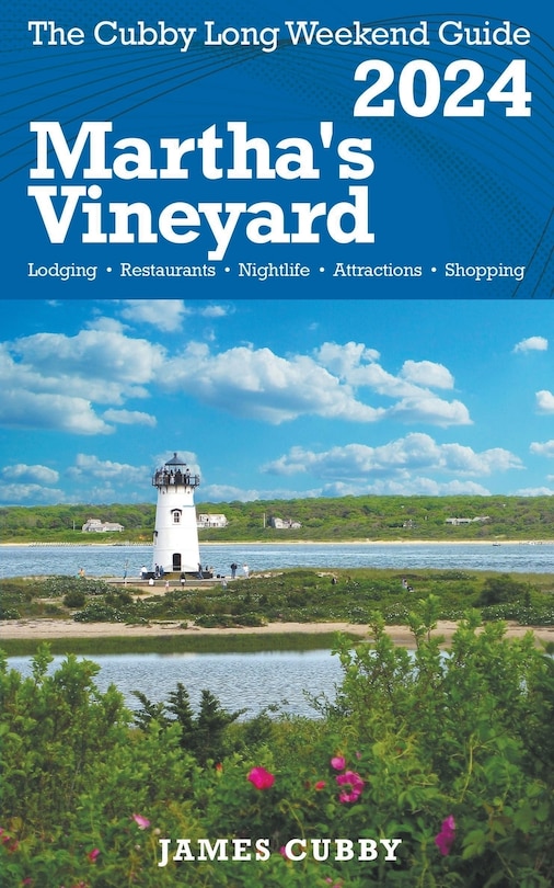 Front cover_MARTHA'S VINEYARD The Cubby 2024 Long Weekend Guide