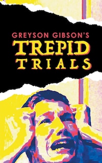 Couverture_Greyson Gibson's Trepid Trials