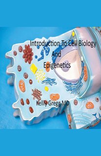 Front cover_Introduction to Cell Biology and Epigenetics