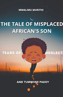 Front cover_The Tale of Displaced African's Son