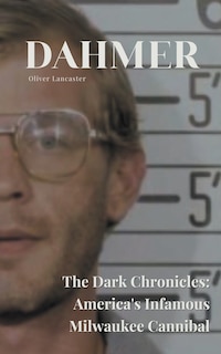 Front cover_Dahmer The Dark Chronicles