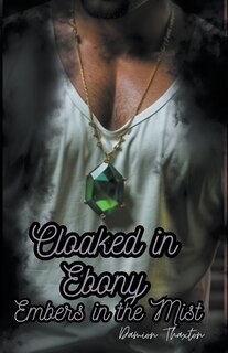 Couverture_Cloaked in Ebony, Embers in the Mist