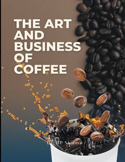 Front cover_The Art and Business of Coffee
