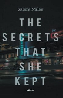 Front cover_The Secrets That She Kept