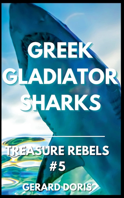 Front cover_Greek Gladiator Sharks