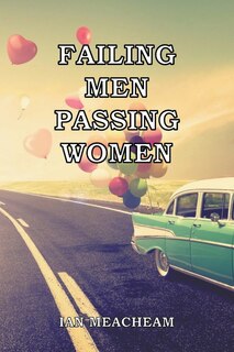 Failing Men Passing Women