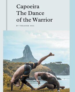 Front cover_Capoeira The Dance of the Warrior