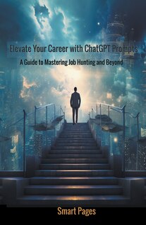 Front cover_Elevate Your Career with ChatGPT Prompts