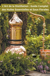 Front cover_L'Art de la Distillation