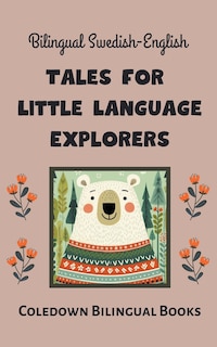 Front cover_Bilingual Swedish-English Tales for Little Language Explorers