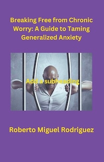 Front cover_Breaking Free from Chronic Worry