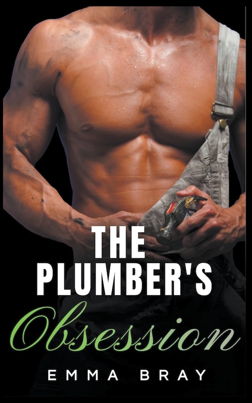 The Plumber's Obsession